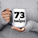 73rd Birthday 73 & Fabulous - 15oz Accent Mug Black