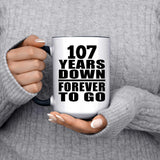 107th Anniversary 107 Years Down Forever to Go - 15oz Accent Mug Black