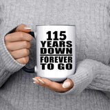 115th Anniversary 115 Years Down Forever to Go - 15oz Accent Mug Black
