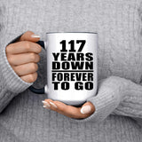 117th Anniversary 117 Years Down Forever to Go - 15oz Accent Mug Black