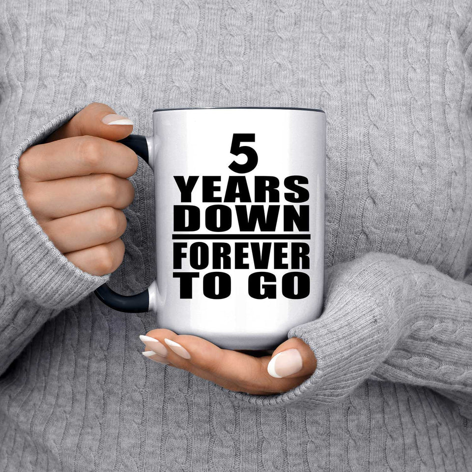 5th Anniversary 5 Years Down Forever to Go - 15oz Accent Mug Black