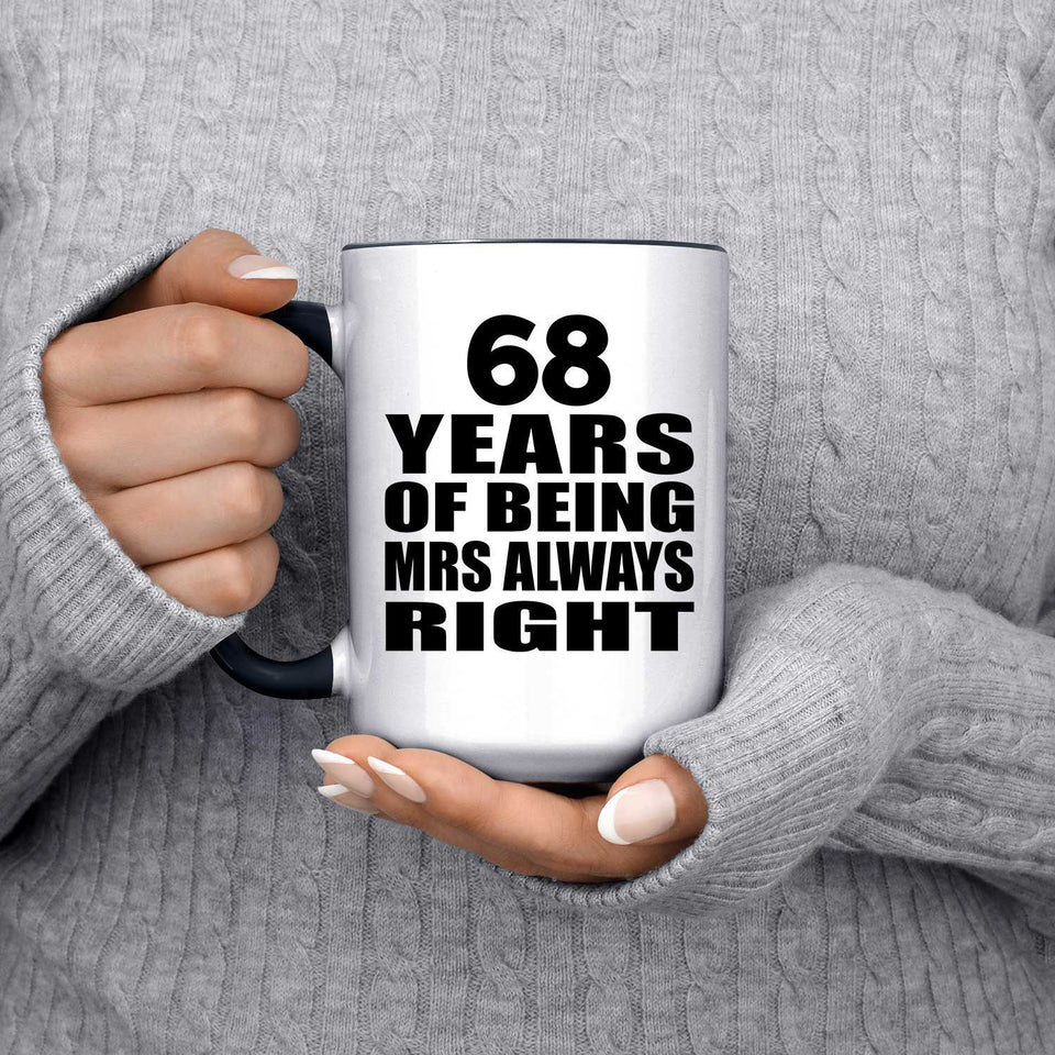 68th Anniversary 68 Years of Being Mrs Always Right - 15oz Accent Mug Black