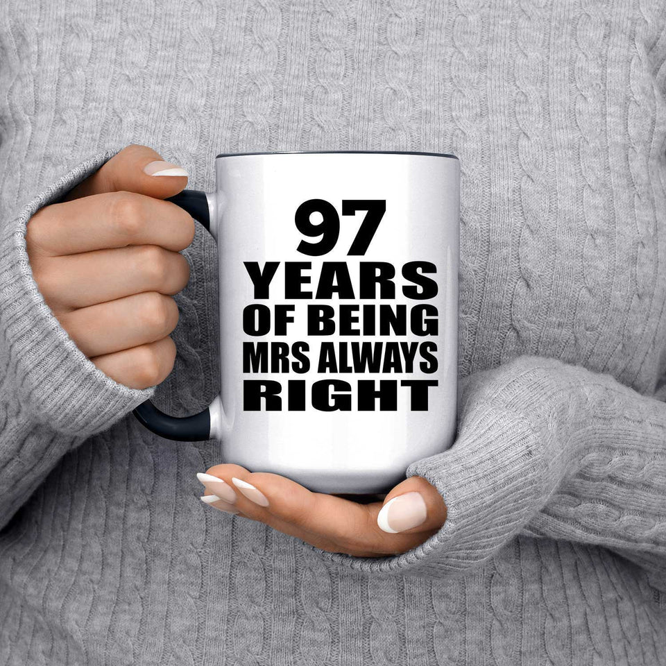 97th Anniversary 97 Years of Being Mrs Always Right - 15oz Accent Mug Black