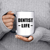 Dentist Life - 15oz Accent Mug Black