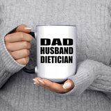Dad Husband Dietician - 15oz Accent Mug Black