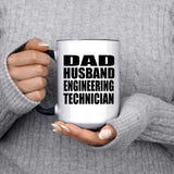 Dad Husband Engineering Technician - 15oz Accent Mug Black