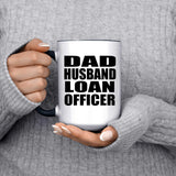 Dad Husband Loan Officer - 15oz Accent Mug Black