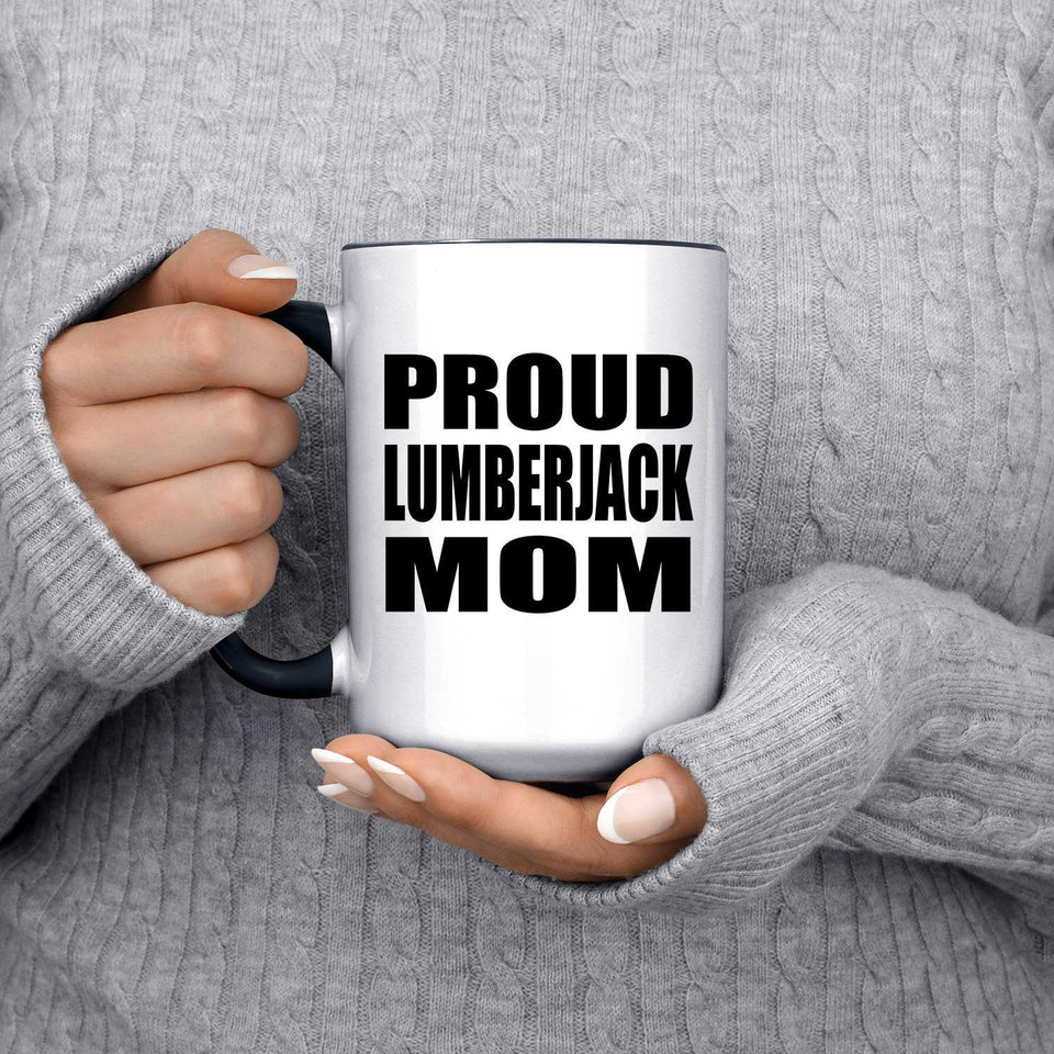 Proud Lumberjack Mom - 15oz Accent Mug Black