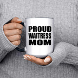 Proud Waitress Mom - 15oz Accent Mug Black