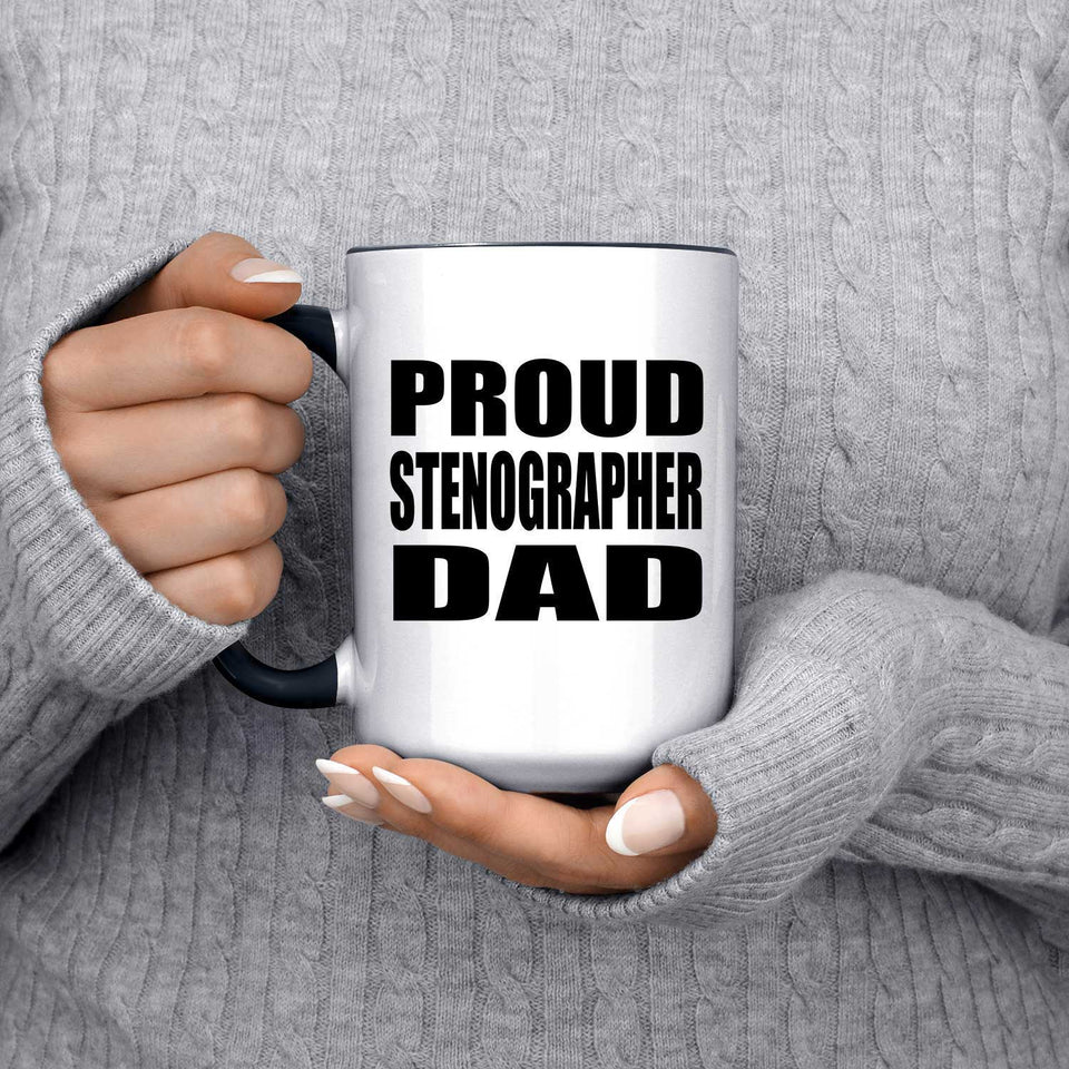 Proud Stenographer Dad - 15oz Accent Mug Black