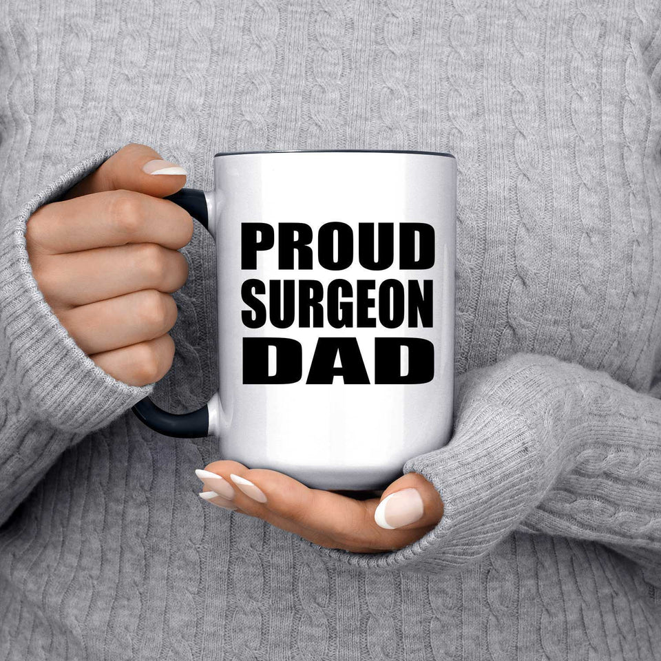 Proud Surgeon Dad - 15oz Accent Mug Black