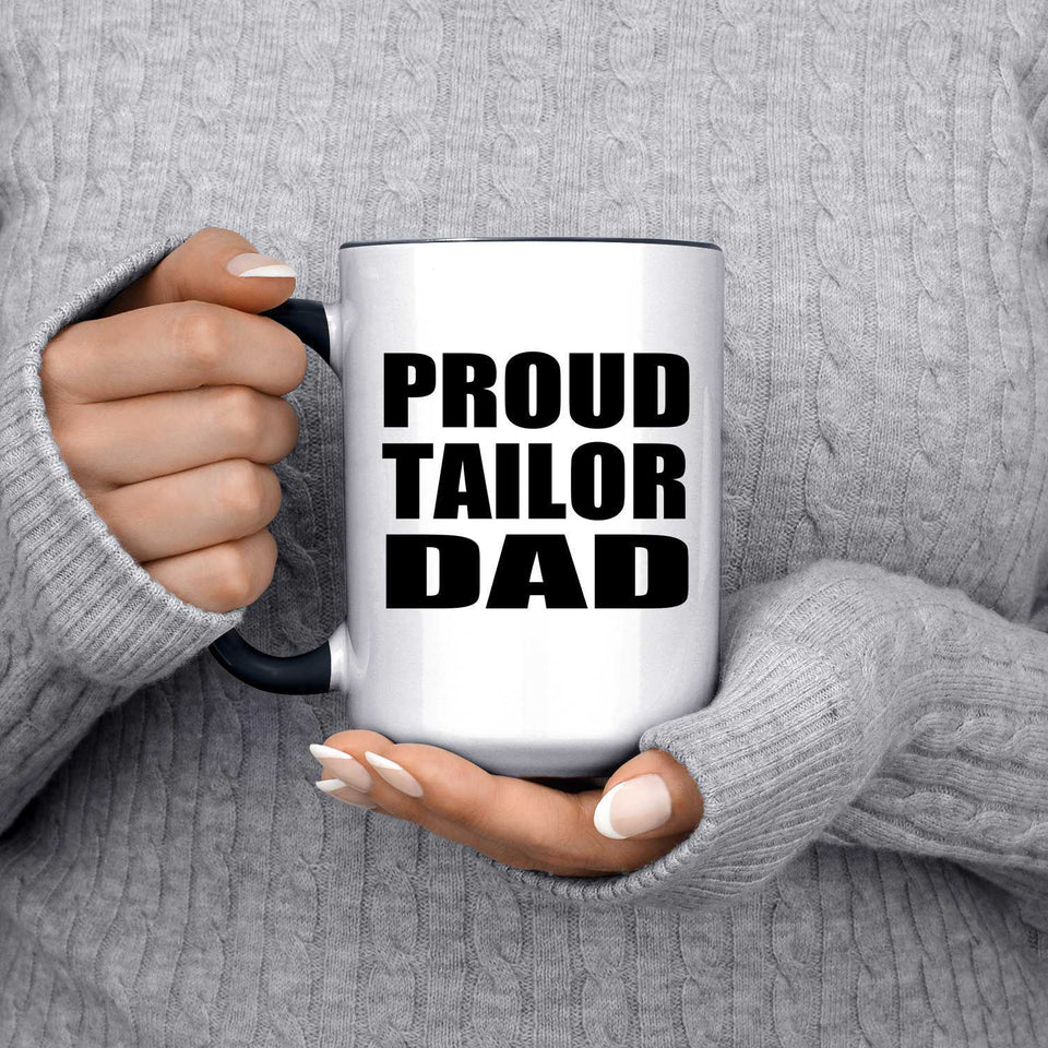 Proud Tailor Dad - 15oz Accent Mug Black