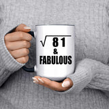 9th Birthday Square Root of 81 & Fabulous - 15oz Accent Mug Black