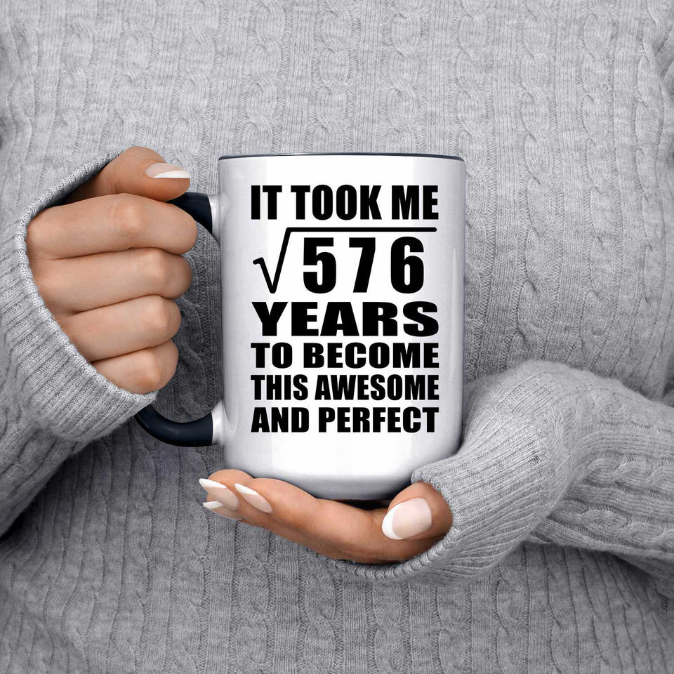 24th Birthday Took Square Root of 576 Years To Awesome - 15oz Accent Mug Black