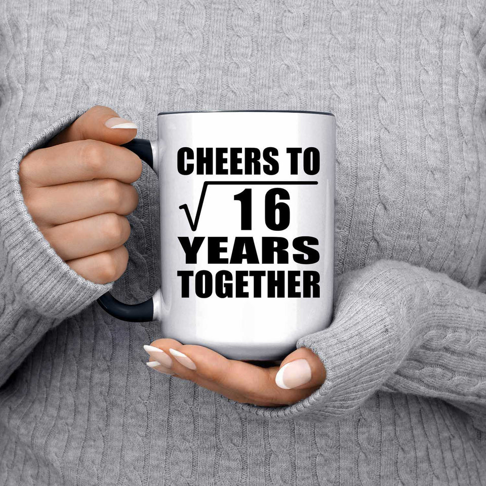 4th Anniversary Cheers To Square Root of 16 Years Together - 15oz Accent Mug Black