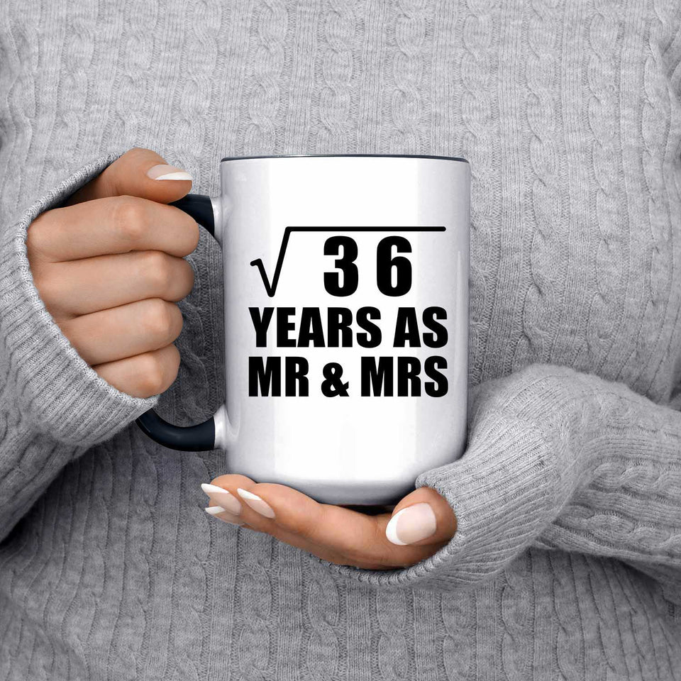 6th Anniversary Square Root of 36 Years As Mr & Mrs - 15oz Accent Mug Black