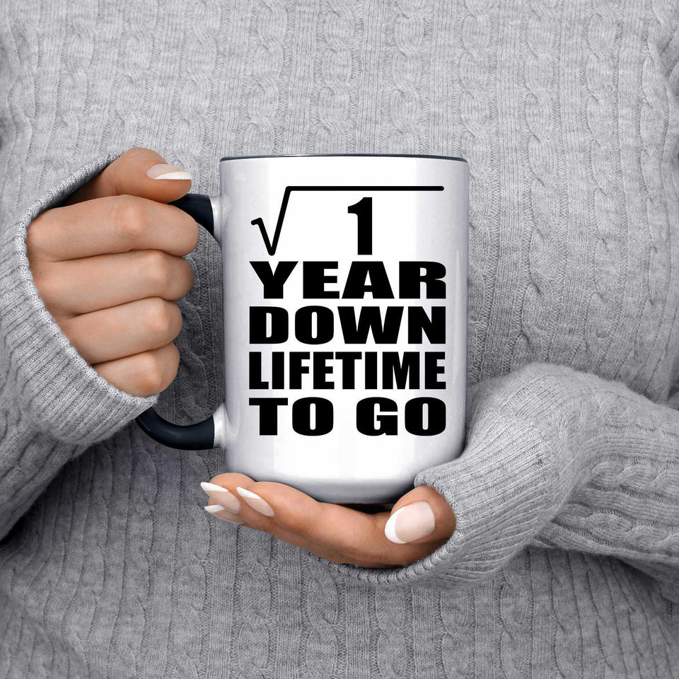 1st Anniversary Square Root of 1 Year Lifetime To Go - 15oz Accent Mug Black