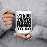 50th Anniversary Square Root of 2500 Years Down Forever To Go - 15oz Accent Mug Black