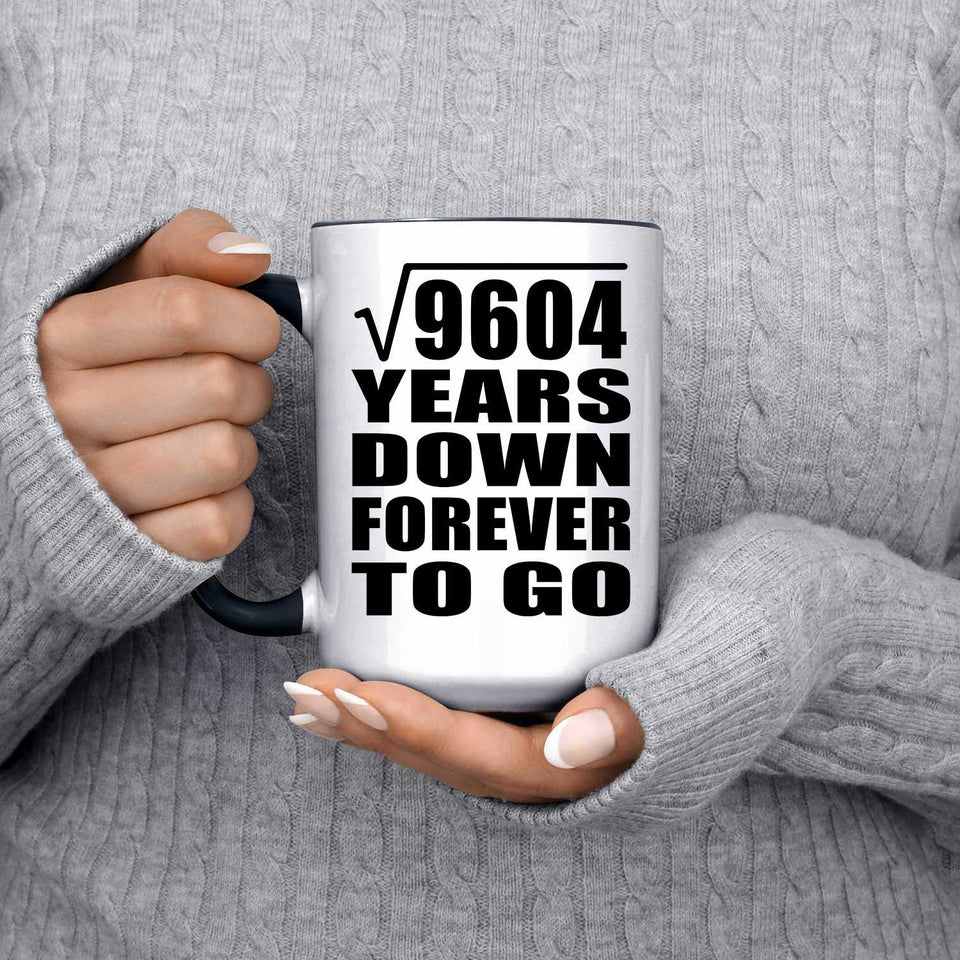 98th Anniversary Square Root of 9604 Years Down Forever To Go - 15oz Accent Mug Black