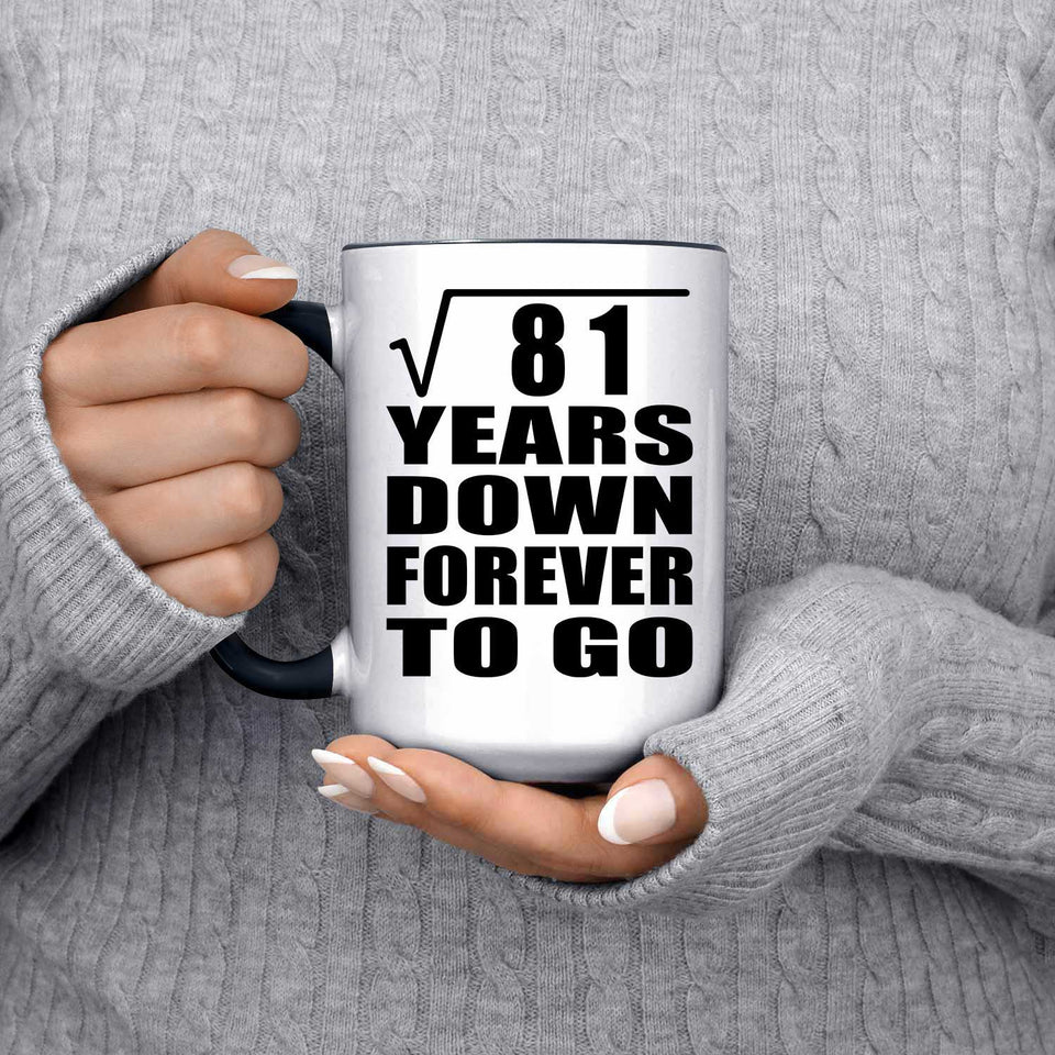9th Anniversary Square Root of 81 Years Down Forever To Go - 15oz Accent Mug Black