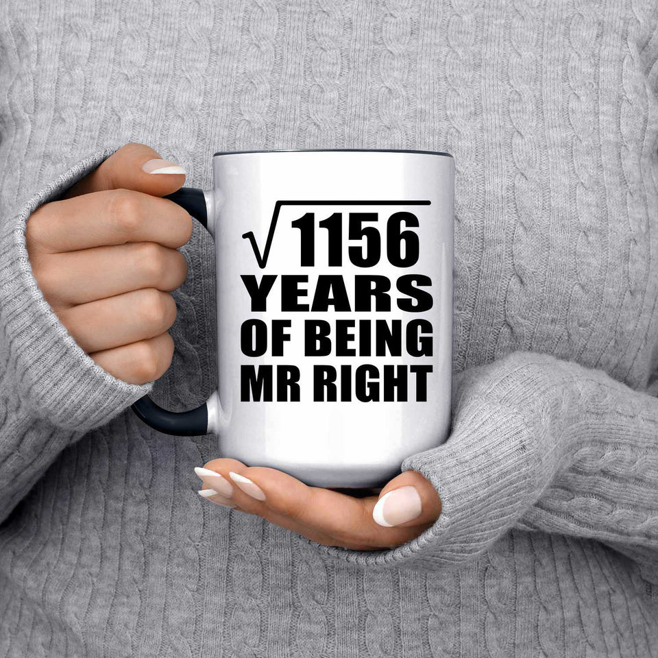 34th Anniversary Square Root of 1156 Years of Being Mr Right - 15oz Accent Mug Black