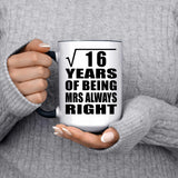 4th Anniversary Square Root of 16 Years Mrs Always Right - 15oz Accent Mug Black