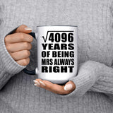 64th Anniversary Square Root of 4096 Years Mrs Always Right - 15oz Accent Mug Black