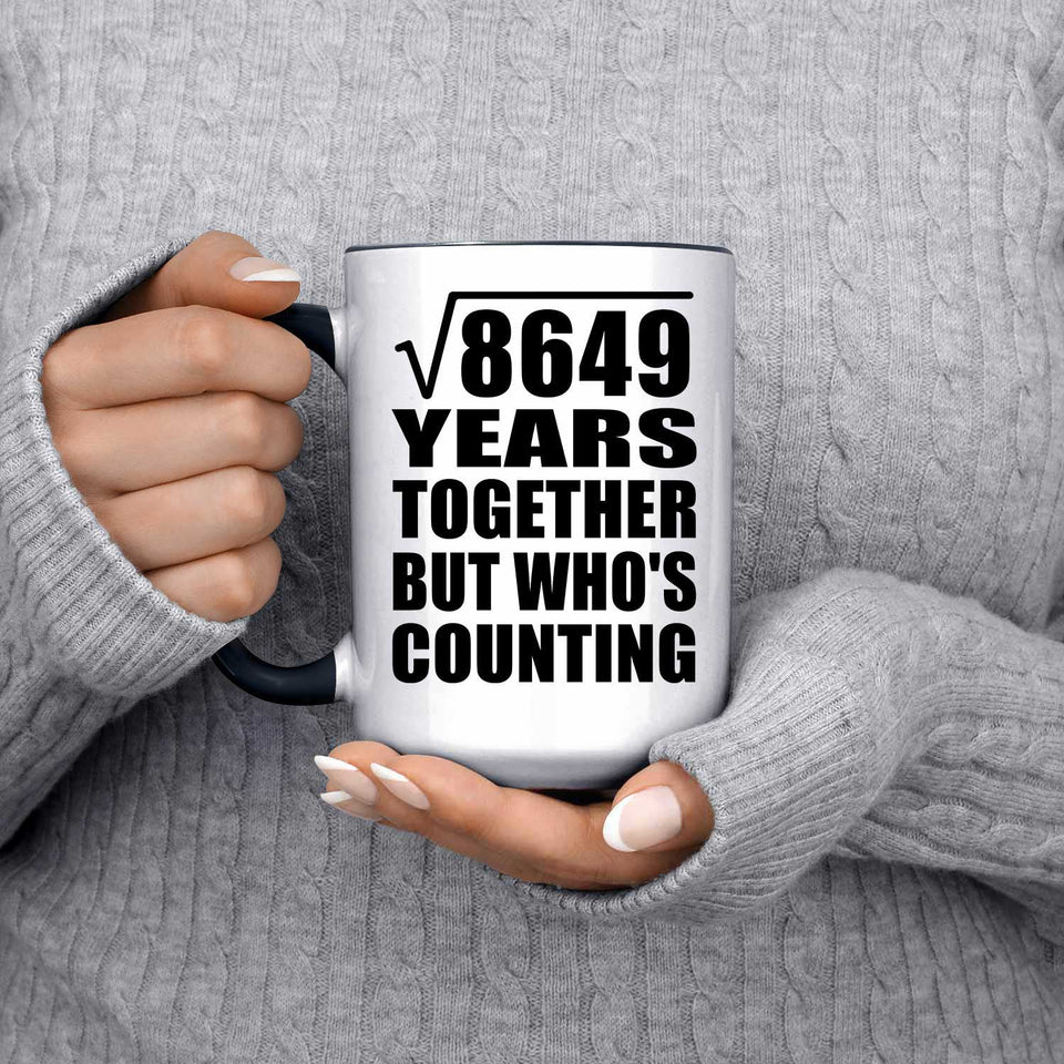 93rd Anniversary Square Root of 8649 Years Who's Counting - 15oz Accent Mug Black