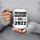 Physician Assistant Established EST. 2022 - 15oz Accent Mug Black