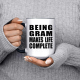 Being Gram Makes Life Complete - 15oz Accent Mug Black