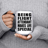 Being Flight Attendant Makes Life Special - 15oz Accent Mug Black
