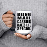 Being Mail Carrier Makes Life Special - 15oz Accent Mug Black