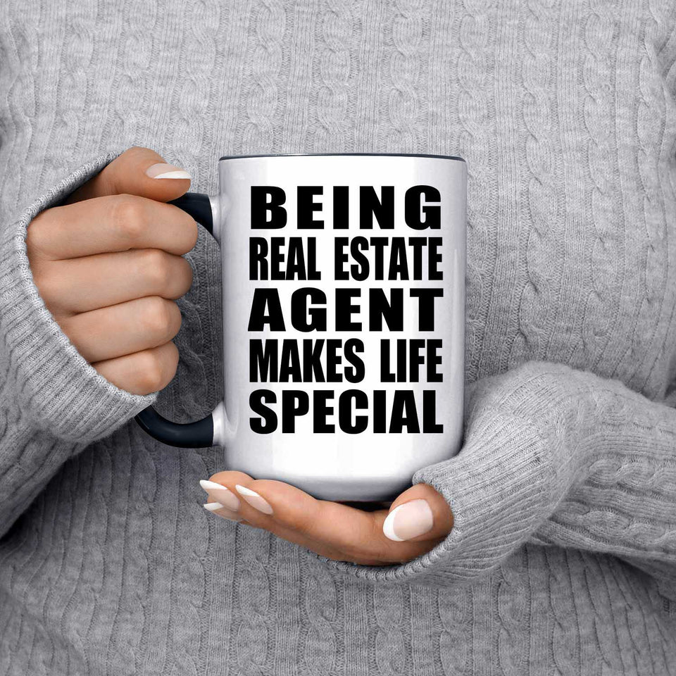 Being Real Estate Agent Makes Life Special - 15oz Accent Mug Black