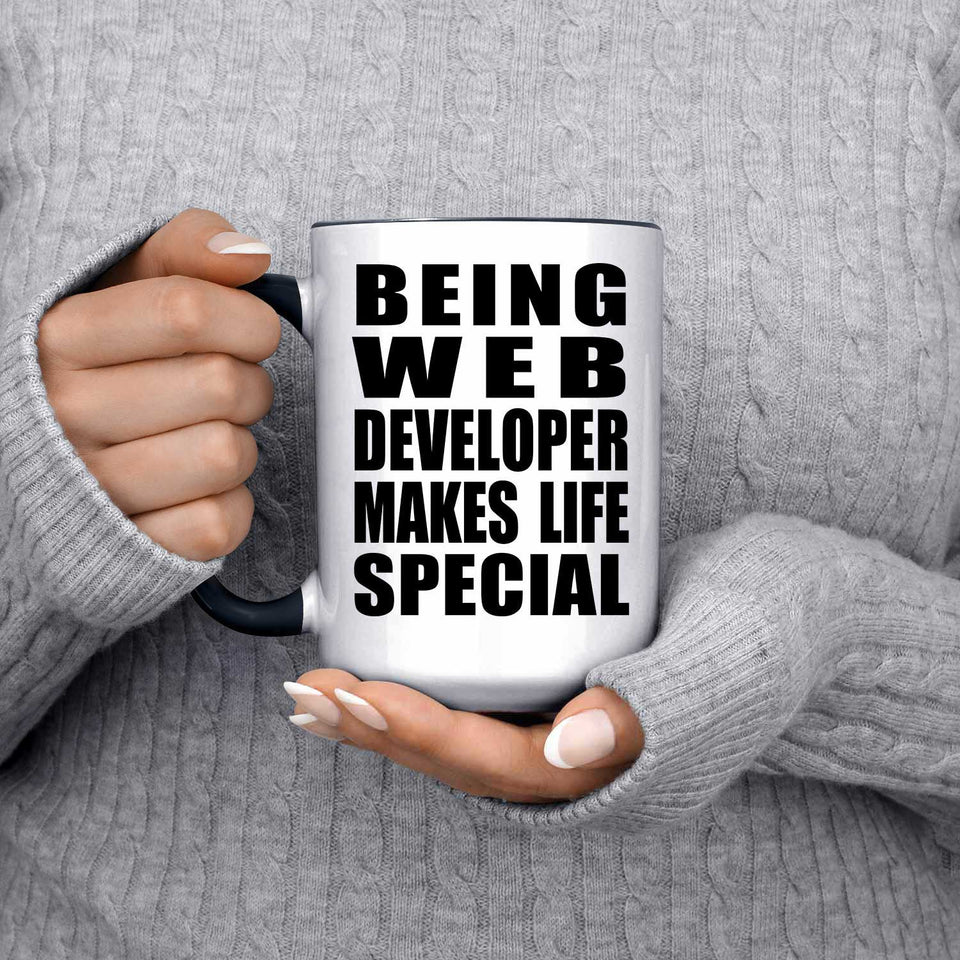 Being Web Developer Makes Life Special - 15oz Accent Mug Black