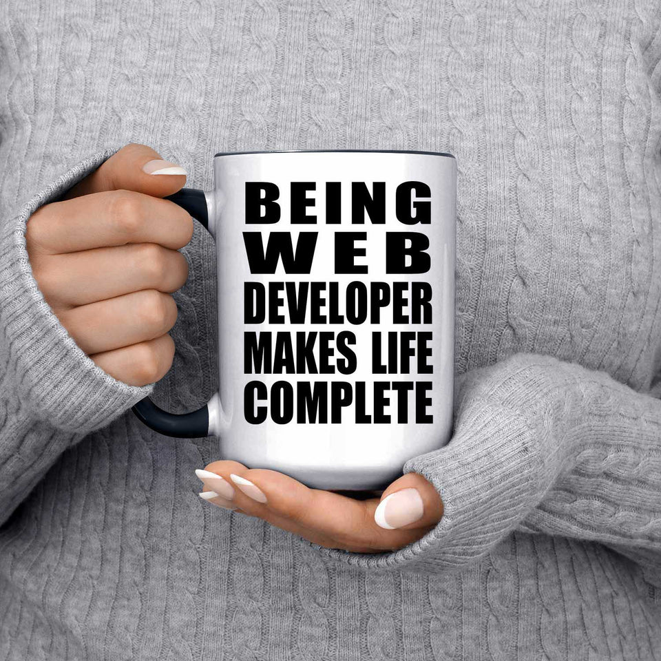 Being Web Developer Makes Life Complete - 15oz Accent Mug Black
