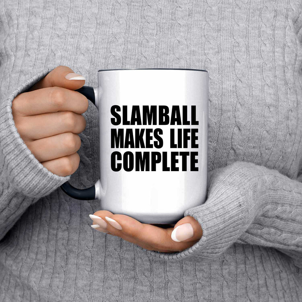 Slamball Makes Life Complete - 15oz Accent Mug Black