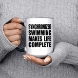 Synchronized Swimming Makes Life Complete - 15oz Accent Mug Black