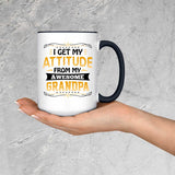 I Get My Attitude From My Awesome Grandpa - 15oz Accent Mug Black