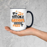 If It Ain't Broke, Grandpa Already Fixed It - 15oz Accent Mug Black