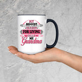 My Biggest Reason For Living Calls Me Grandma - 15oz Accent Mug Black