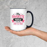 My Favorite People Call Me Mom - 15oz Accent Mug Black