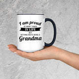 Proud of Many Things In Life, Nothing Beats Being a Grandma - 15oz Accent Mug Black