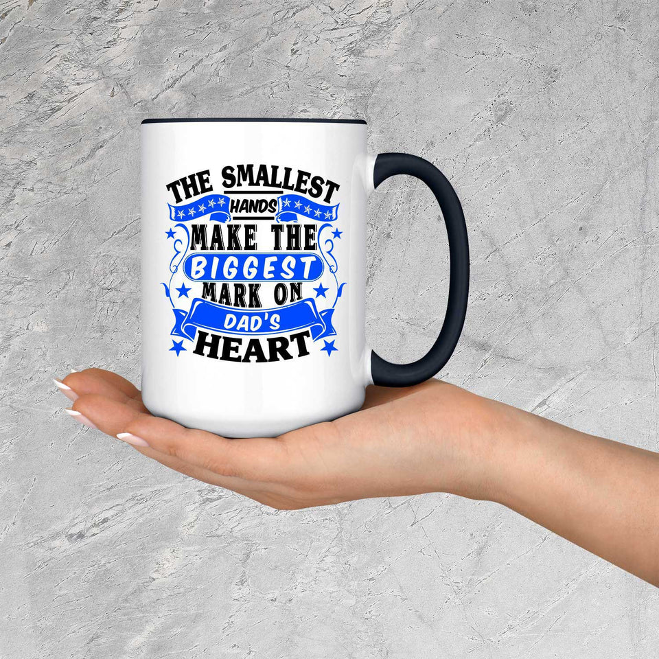 The Smallest Hands Make The Biggest Mark On Dad's Heart - 15oz Accent Mug Black