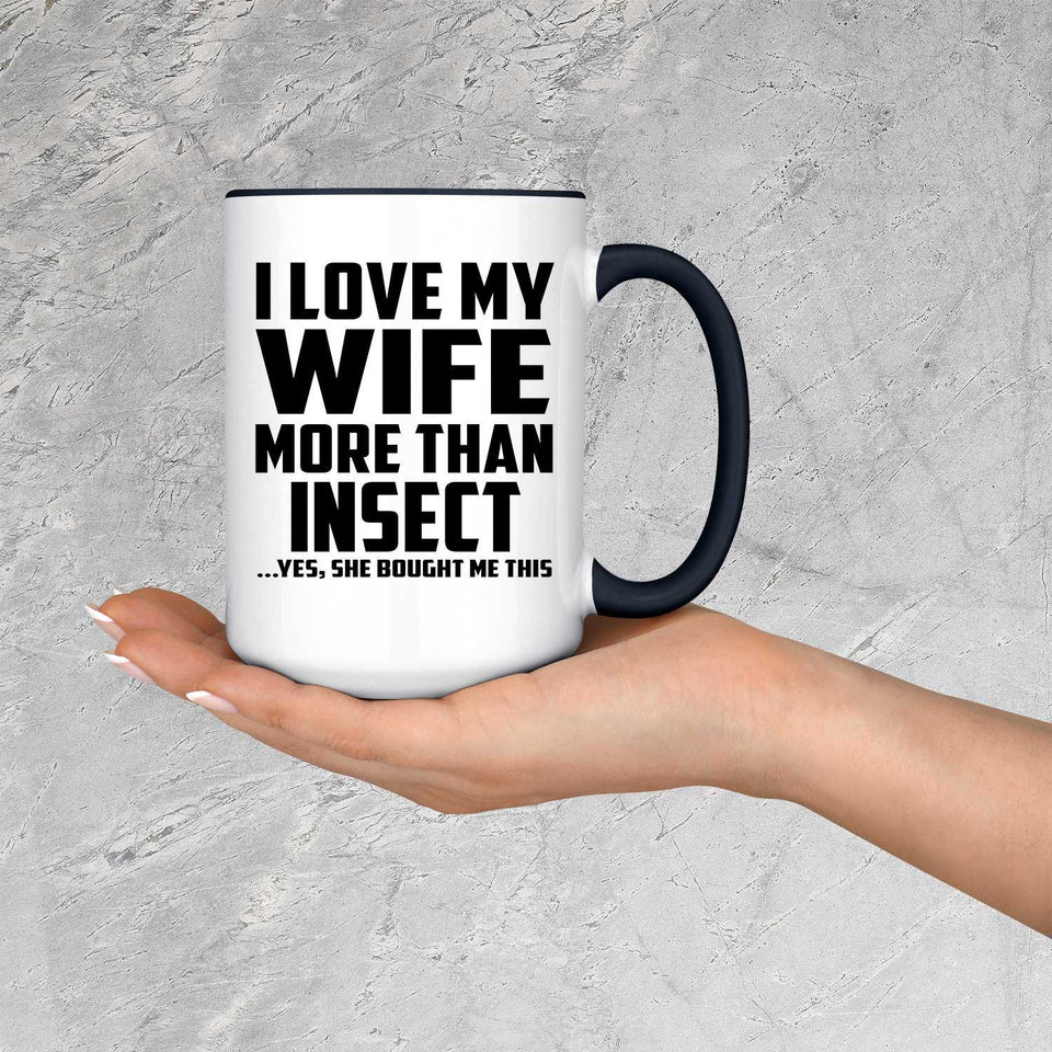 I Love My Wife More Than Insect - 15oz Accent Mug Black