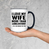 I Love My Wife More Than Learning An Instrument - 15oz Accent Mug Black