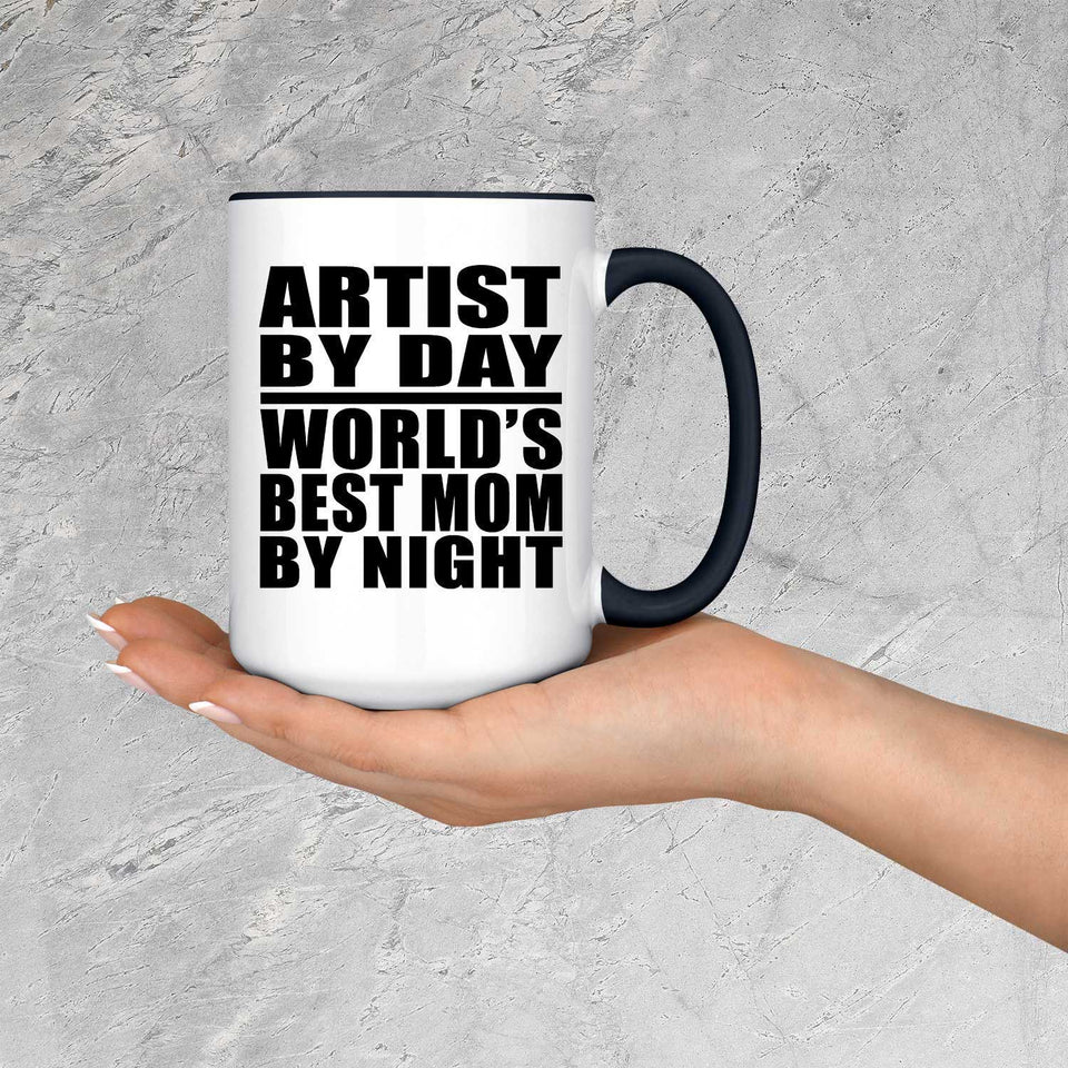Artist By Day World's Best Mom By Night - 15oz Accent Mug Black