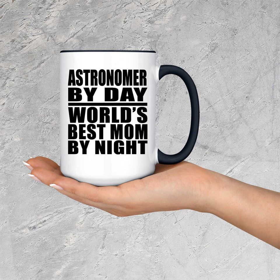 Astronomer By Day World's Best Mom By Night - 15oz Accent Mug Black