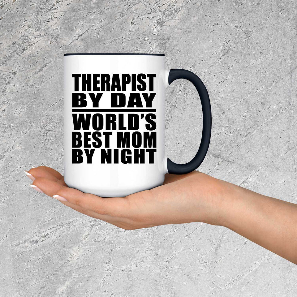 Therapist By Day World's Best Mom By Night - 15oz Accent Mug Black