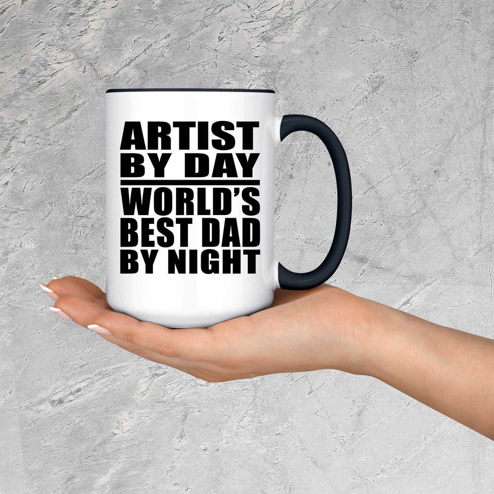 Artist By Day World's Best Dad By Night - 15oz Accent Mug Black