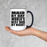 Maid By Day World's Best Dad By Night - 15oz Accent Mug Black